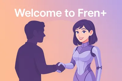🎉 Welcome to Fren+: Your AI Companion Has Arrived